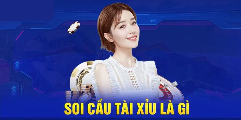 Giới thiệu về soi cầu tài xỉu