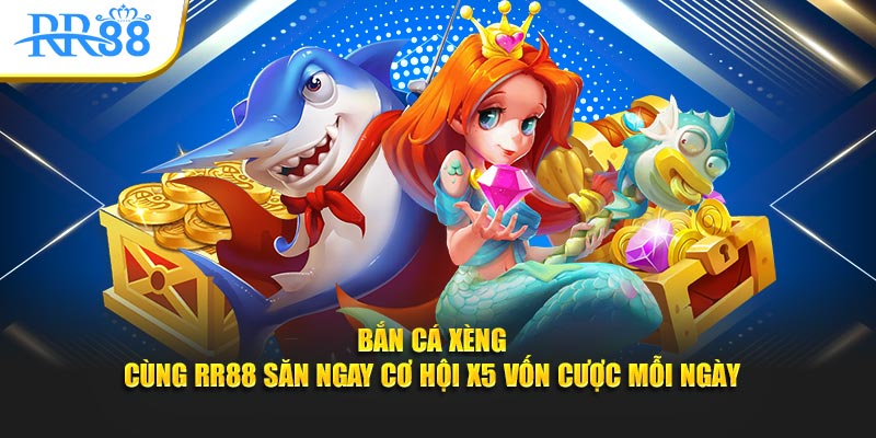 Bắn Cá Xèng RR88: Vũ Khí, Luật Chơi Và Cách Chơi Gọn