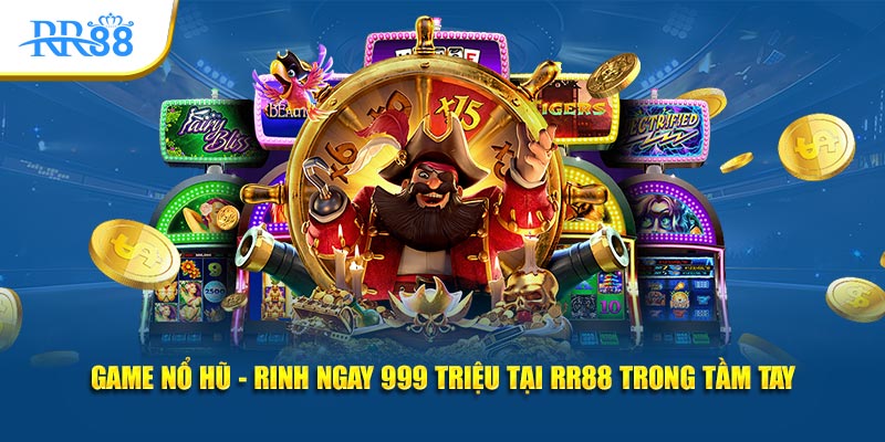Game Nổ Hũ Tại RR88: Cơ Chế, Các Dòng Slot Và Mẹo Chơi