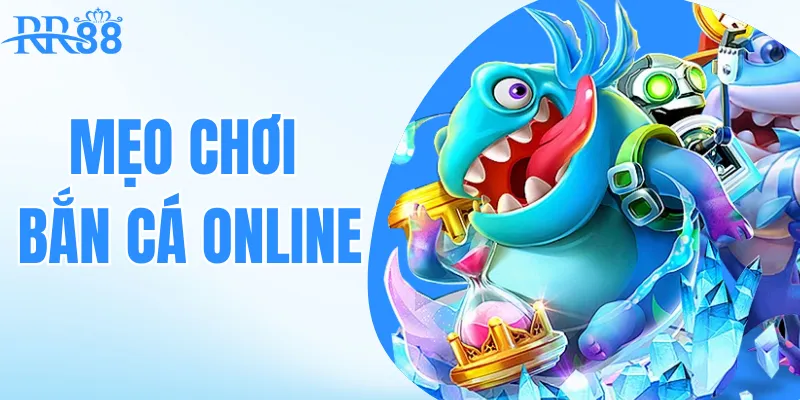 Mẹo Chơi Bắn Cá Online Cho Người Mới: Bắn Chắc, Giữ Vốn Tốt