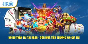 Nổ Hũ Thần Tài RR88: Luật Chơi, Thuật Ngữ Và Cách Giữ Vốn