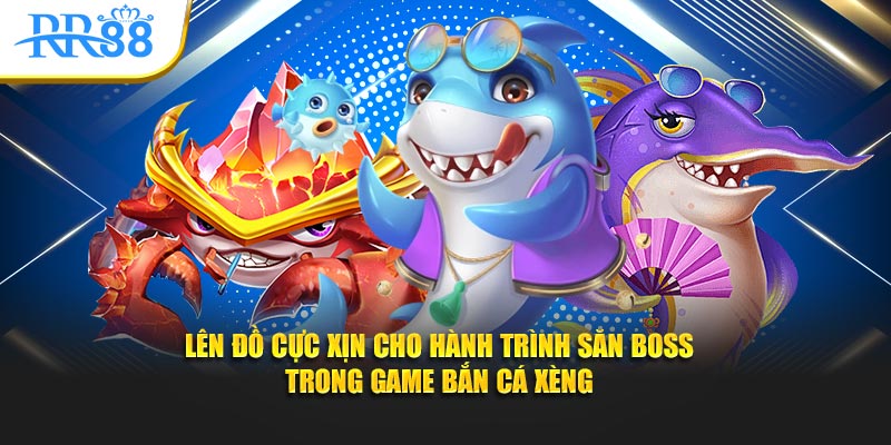 Trang bị vũ khí laser, bom, khiên cho hành trình săn boss trong game