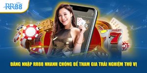 Đăng Nhập RR88: Hướng Dẫn Vào Tài Khoản An Toàn, Nhanh Gọn