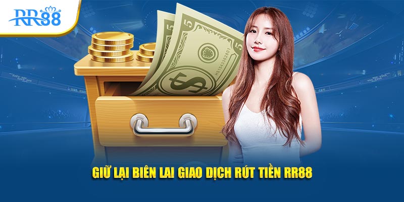 Lưu lại biên lai và mã giao dịch sau khi gửi yêu cầu rút tiền